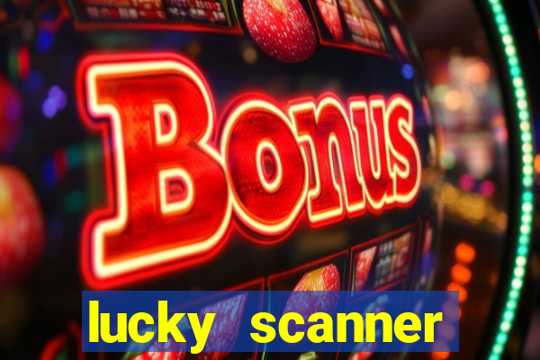 lucky scanner leitor da sorte